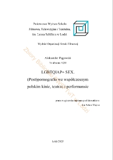 LGBTQIAP+ SEX. (Post)pornografia we wsp&oacute;łczesnym polskim kinie, teatrze i performansie