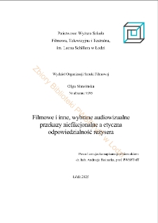 Filmowe i inne, wybrane audiowizualne przekazy niefikcjonalne a etyczna odpowiedzialność reżysera
