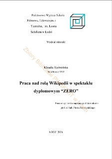 Praca nad rolą Wikipedii w spektaklu dyplomowym "ZERO"