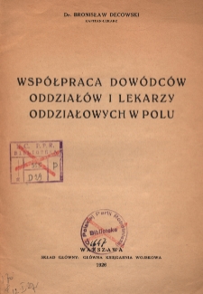 Wsp&oacute;łpraca dow&oacute;dc&oacute;w oddział&oacute;w i lekarzy oddziałowych w polu