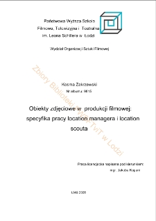 Obiekty zdjęciowe w produkcji filmowej: specyfika pracy location managera i location scouta