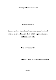 Ocena wynik&oacute;w leczenia uszkodzeń chrzęstno-kostnych bloczka kości skokowej metodą BIOR w por&oacute;wnaniu do mikronawiercania