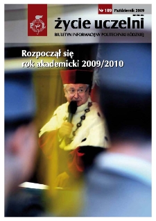 Życie Uczelni : biuletyn informacyjny Politechniki Ł&oacute;dzkiej nr 109 (2009) [PDF]