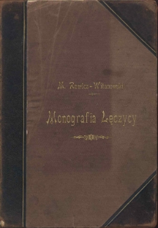 Monografia Łęczycy : z rysunkami