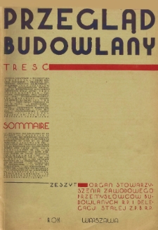 Przegląd Budowlany : miesięcznik poświęcony sprawom budownictwa : organ Stowarzyszenia Zawodowego Przemysłowc&oacute;w Budowlanych R. P z. 12 (1937)