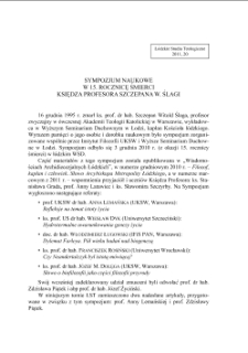 SYMPOZJUM NAUKOWE W 15. ROCZNICĘ ŚMIERCI KSIĘDZA PROFESORA SZCZEPANA W. ŚLAGI