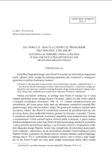 JAN PAWEŁ II &ndash; KONTYNUATOR CZY PREKURSOR IDEI DIALOGU Z ISLAMEM? ZESTAWIENIE DOROBKU PAPIEŻA-POLAKA W KONTAKTACH Z PRZEDSTAWICIELAMI MUZUŁMAŃSKIEGO ŚWIATA