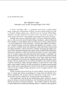 BYŁ MIĘDZY NAMI...Odszedł ks. prof. dr hab. Szczepan Ślaga (1934–1995)