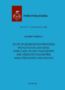 Study of degradation processes in engineering materials using X-ray (micro)tomography and dedicated volumetric image processing and analysis