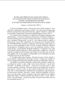 SŁOWO ARCYBISKUPA WŁADYSŁAWA ZIÓŁKA NA ZAKOŃCZENIE UROCZYSTOŚCI INAUGURACJI W ROKU AKADEMICKIM 1999/2000W WYŻSZYM SEMINARIUM DUCHOWNYM W ŁODZI